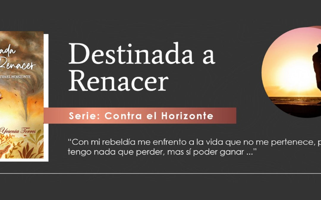 Yesenia Torres y su Nuevo Libro «Destinada a Renacer»